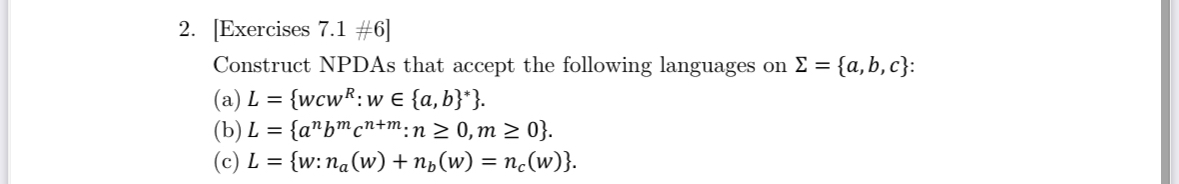 [ Exercises 7 . 1 # 6 ] Construct NPDAs that