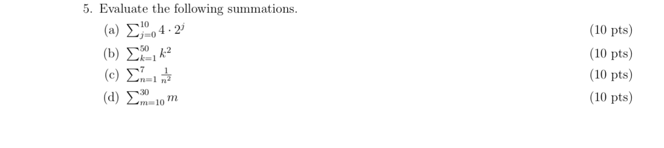 Evaluate the following summations. ( a ) j = 0 1