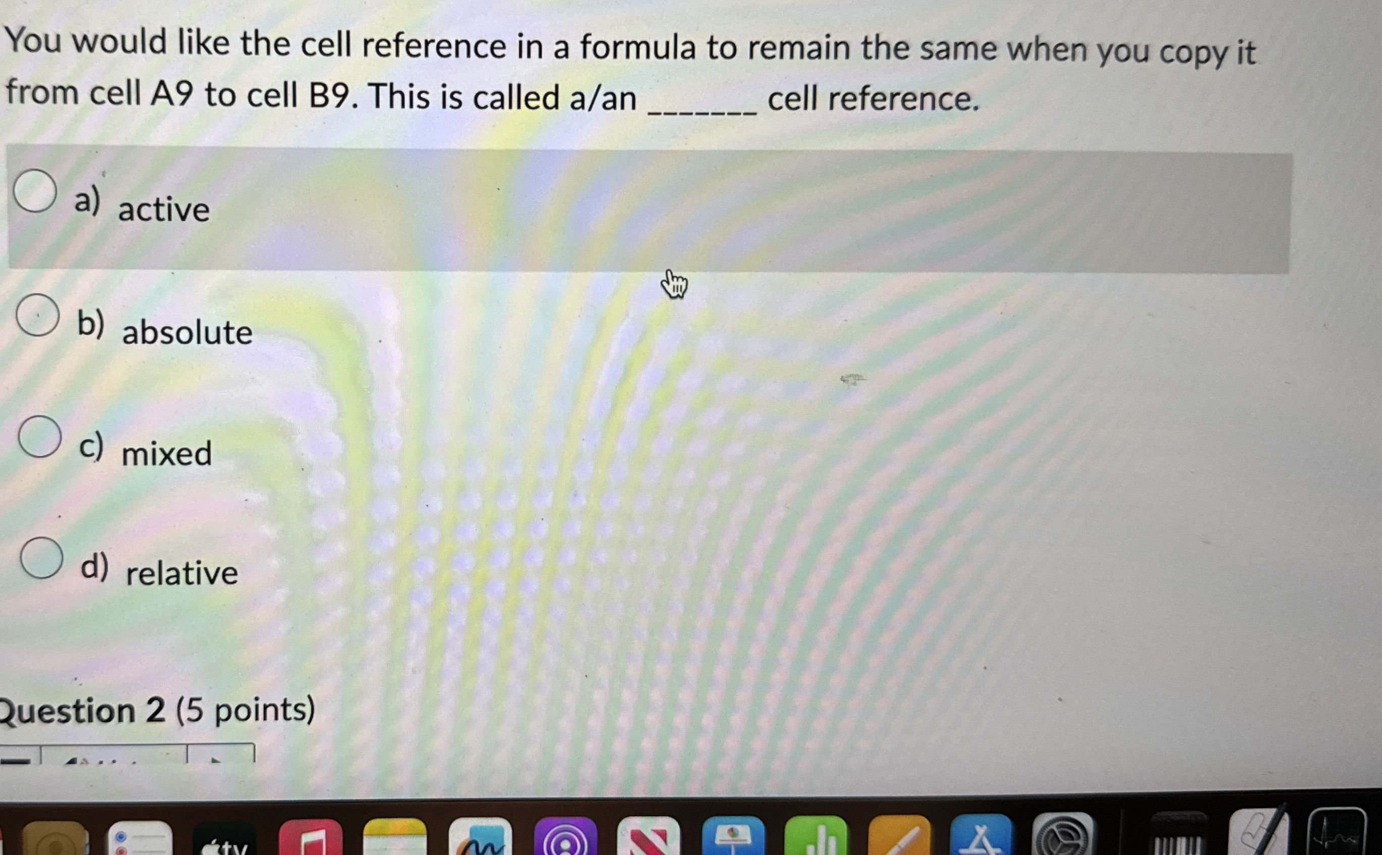 You would like the cell reference in a formula to