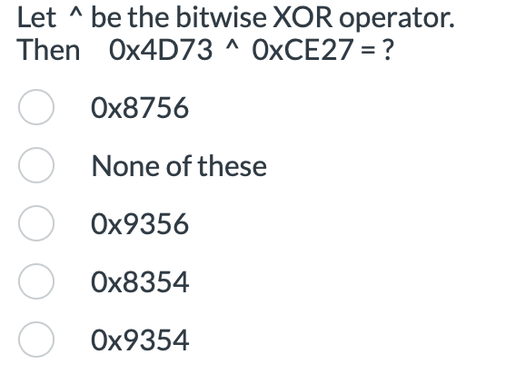 Let \ ( { } ^ { \ wedge } \ ) be the bitwise XOR