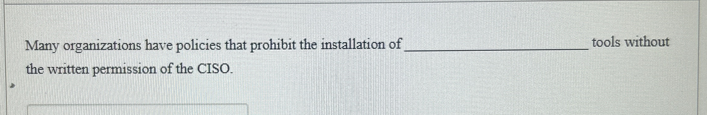 Many organizations have policies that prohibit