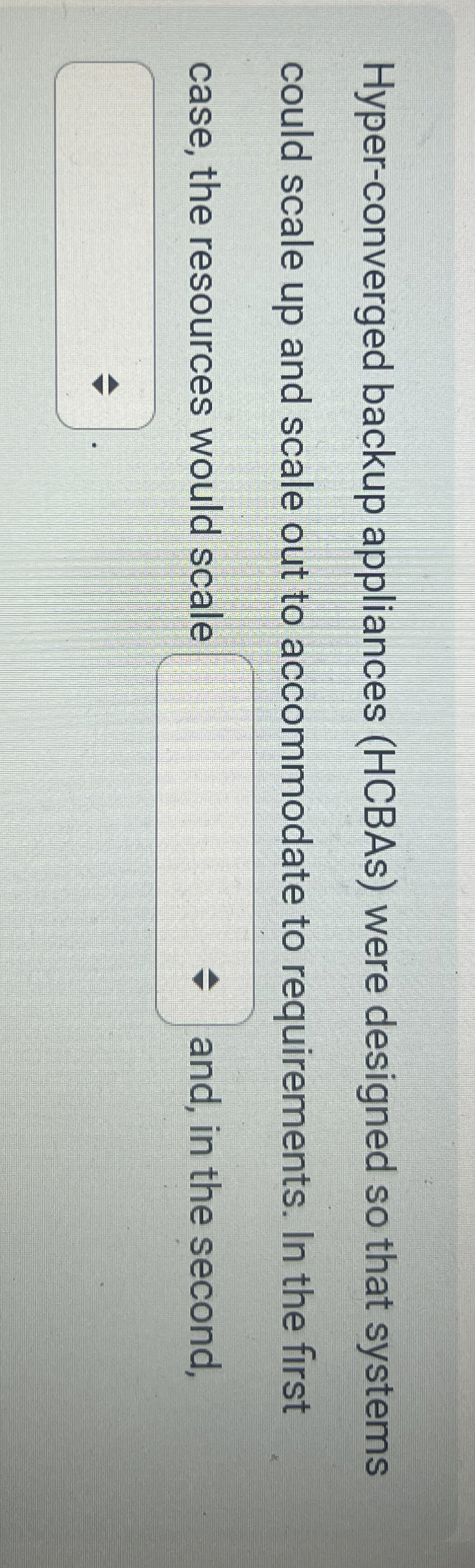 Hyper - converged backup appliances ( HCBAs )