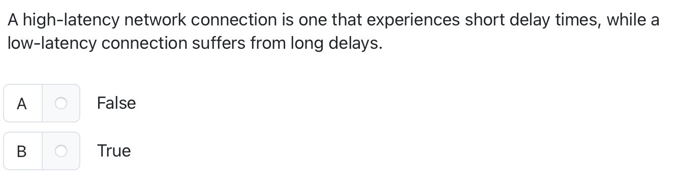 A high - latency network connection is one that