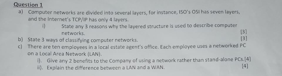 Question 1 a ) Computer networks are divided into