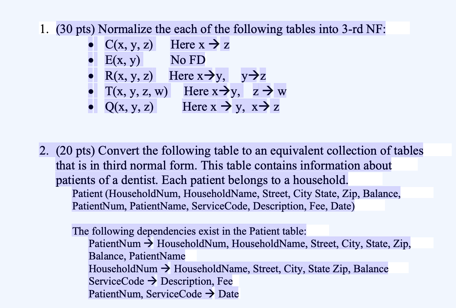 1 . ( 3 0 pts ) Normalize the each of the