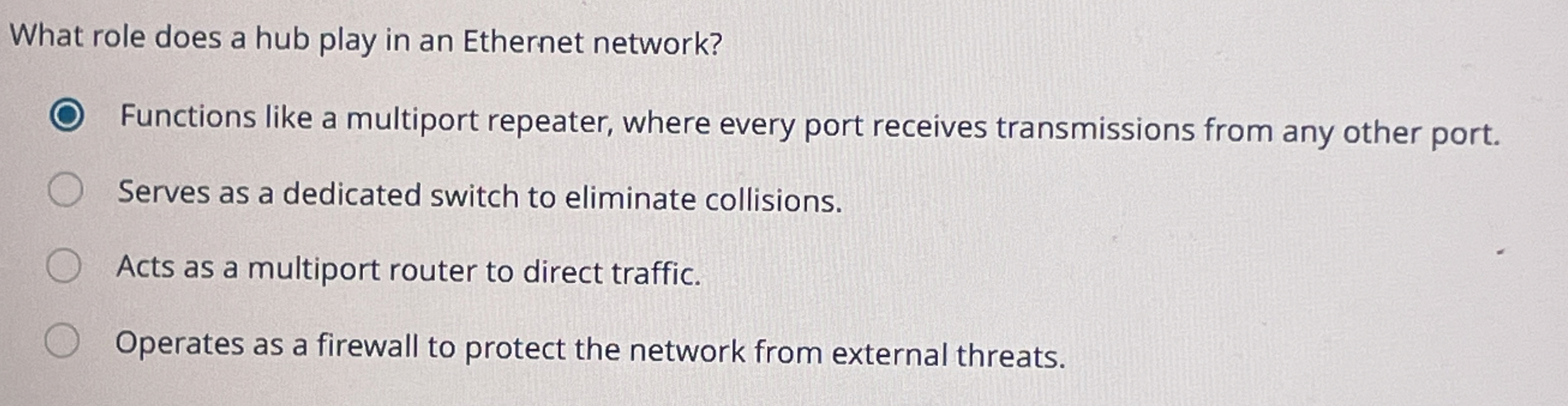 What role does a hub play in an Ethernet network?