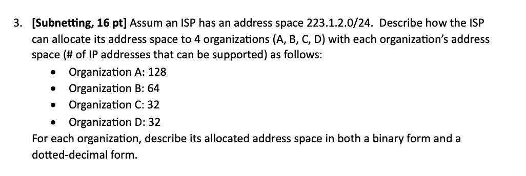 3 . [ Subnetting , 1 6 pt ] Assum an ISP has an