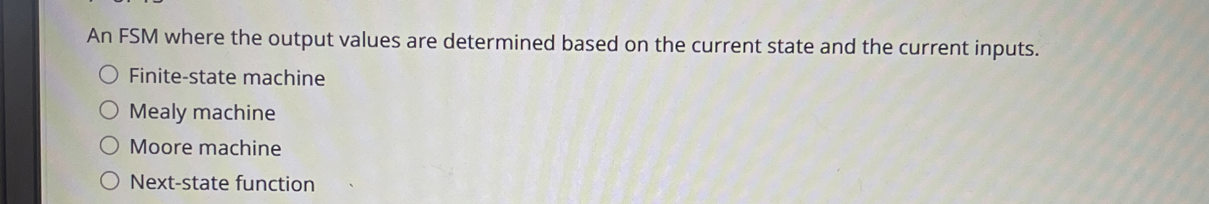 An FSM where the output values are determined