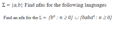 = { a , b } Find nfas for the following languages