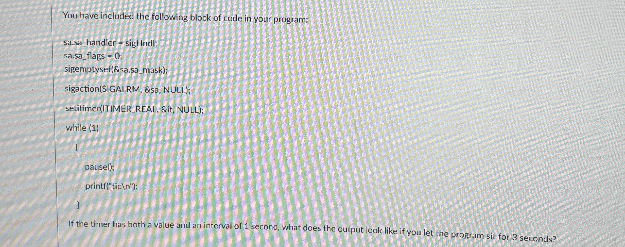You have included the following block of code in