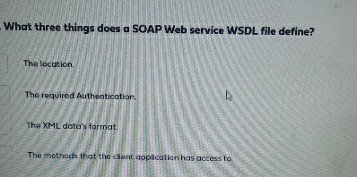What three things does a SOAP Web service WSDL
