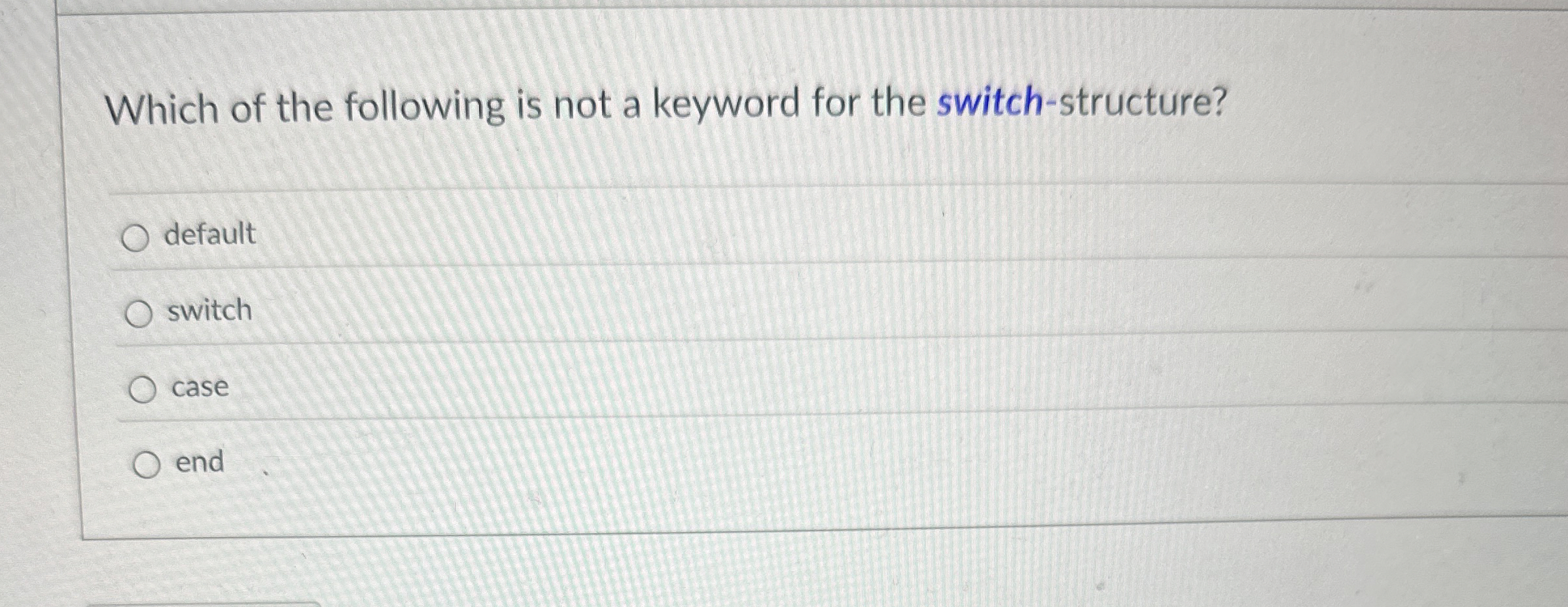 Which of the following is not a keyword for the