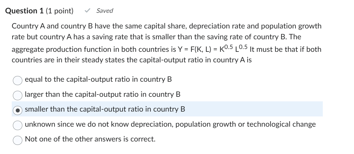 Question 1 ( 1 point ) Country A and country B