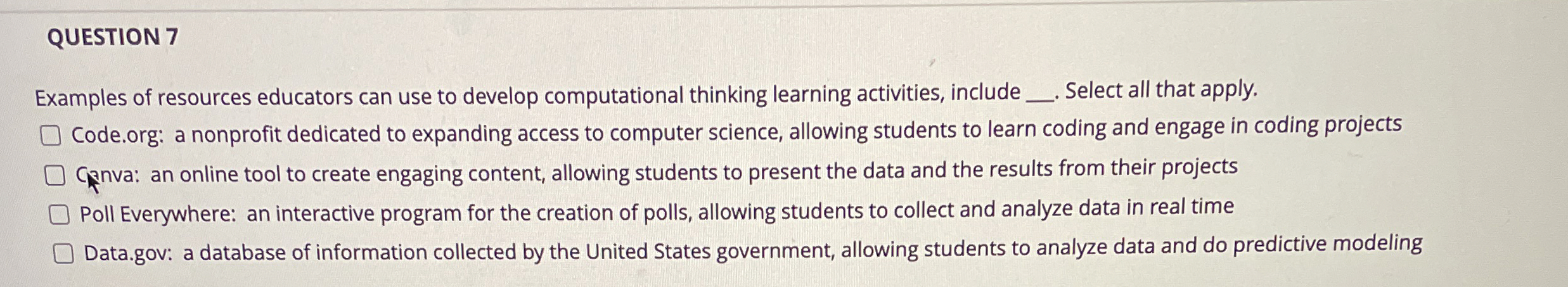 QUESTION 7 Examples of resources educators can