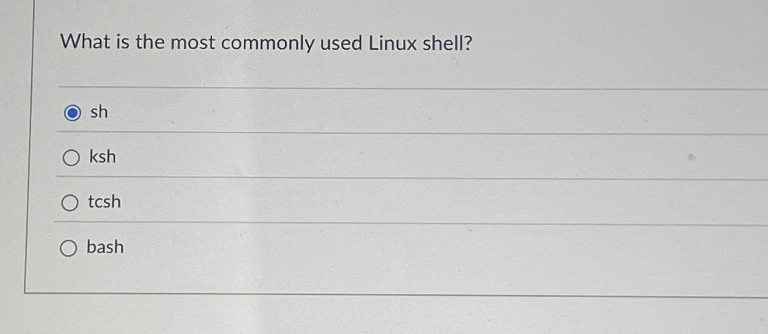 What is the most commonly used Linux shell? sh