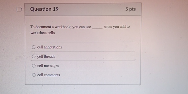 Question 1 9 5 pts To document a workbook, you