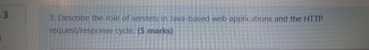3 3 . Describe the role of servlets in Java -