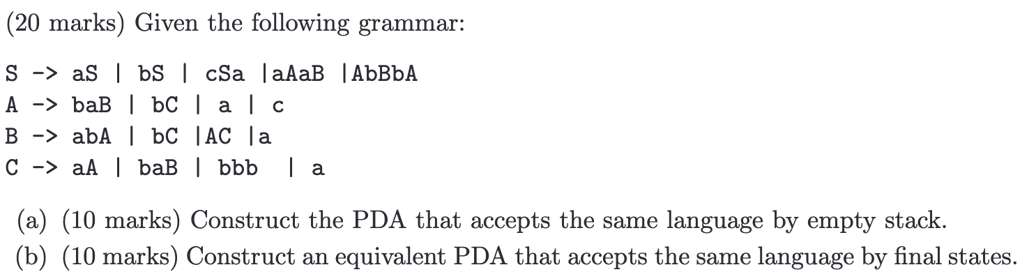 ( 2 0 marks ) Given the following grammar: S -  style=