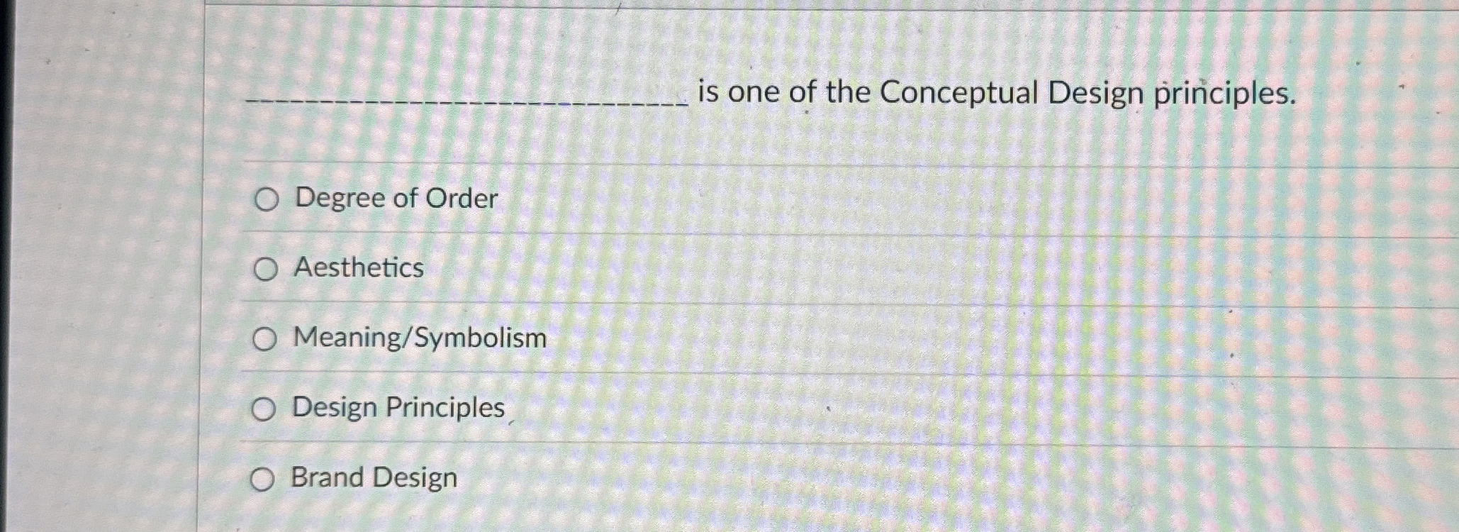 q , is one of the Conceptual Design principles.