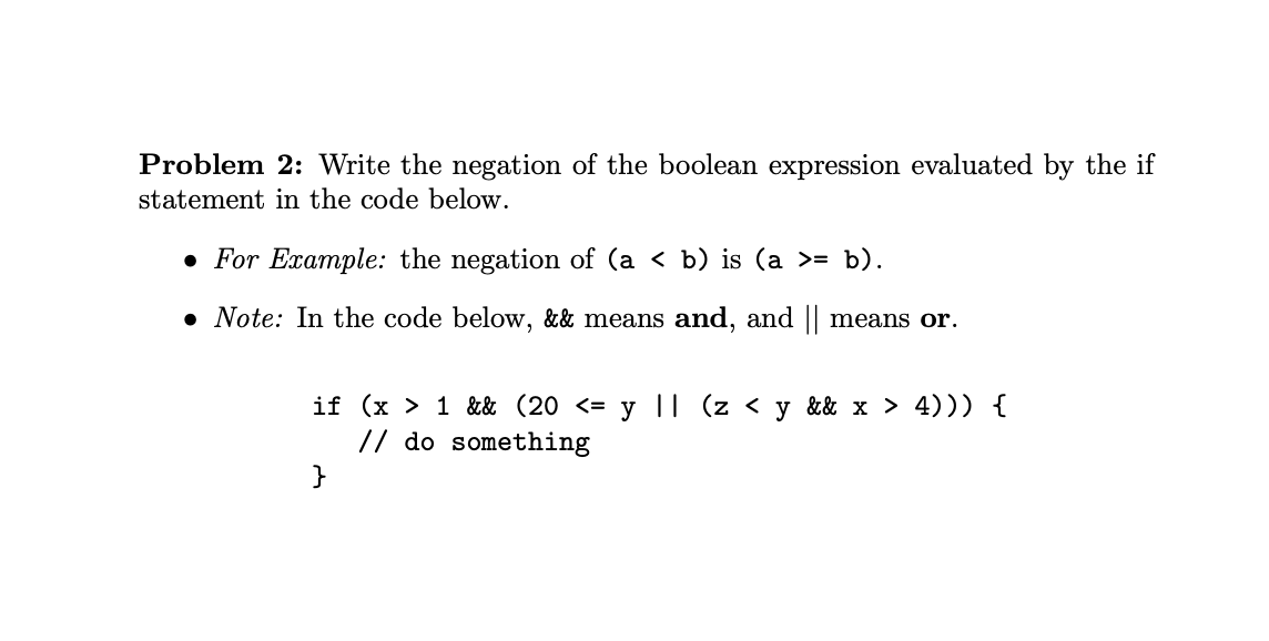Problem 2 : Write the negation of the boolean
