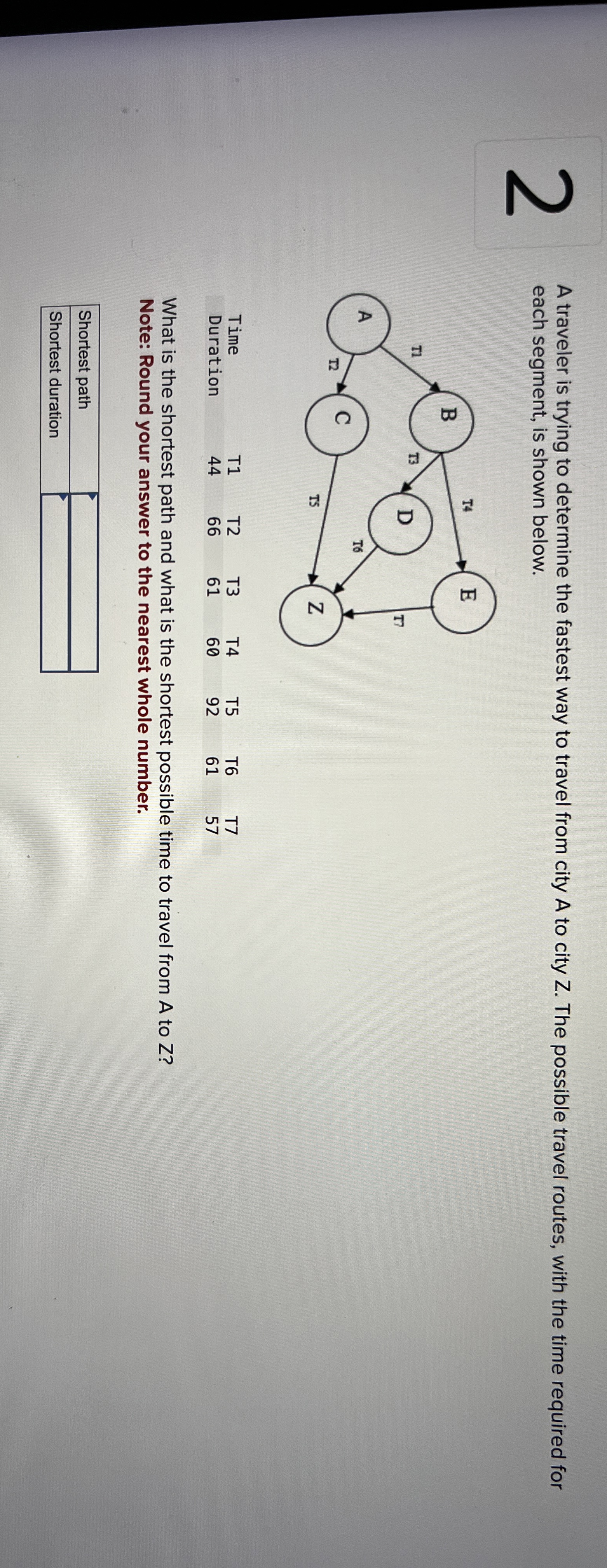 2 A traveler is trying to determine the fastest