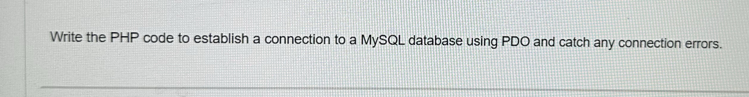 Write the PHP code to establish a connection to a