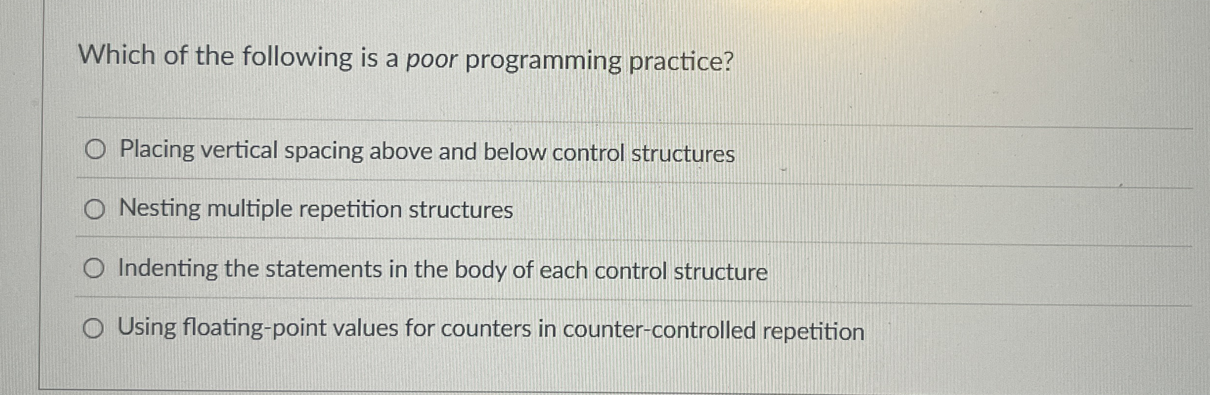 Which of the following is a poor programming