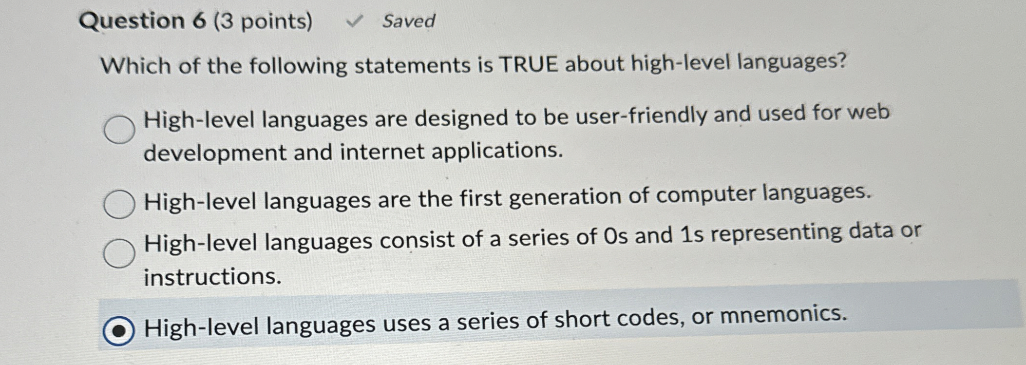 Question 6 ( 3 points ) Which of the following