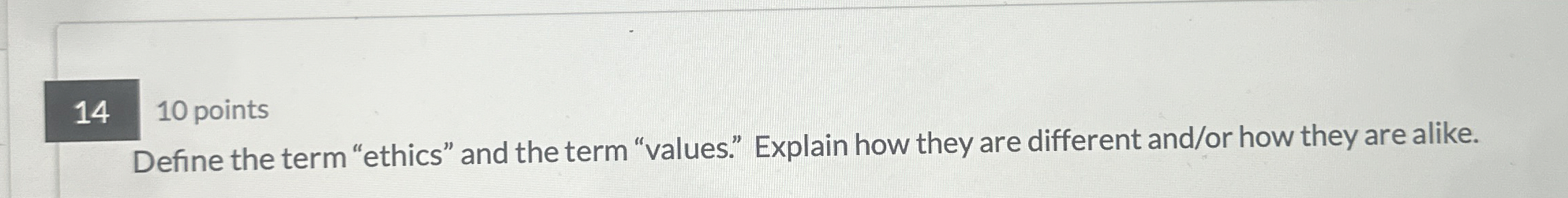 1 4 1 0 points Define the term "ethics" and the