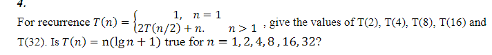 Analysis of Algorithms: For recurrence T ( n ) =