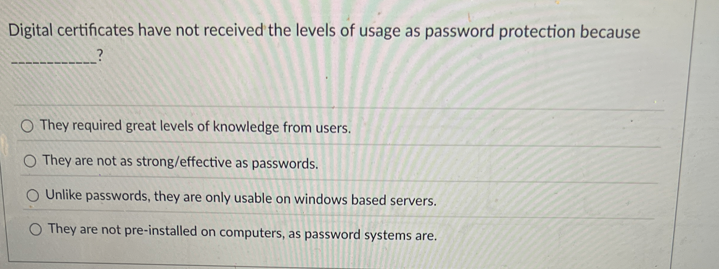 Digital certificates have not received the levels