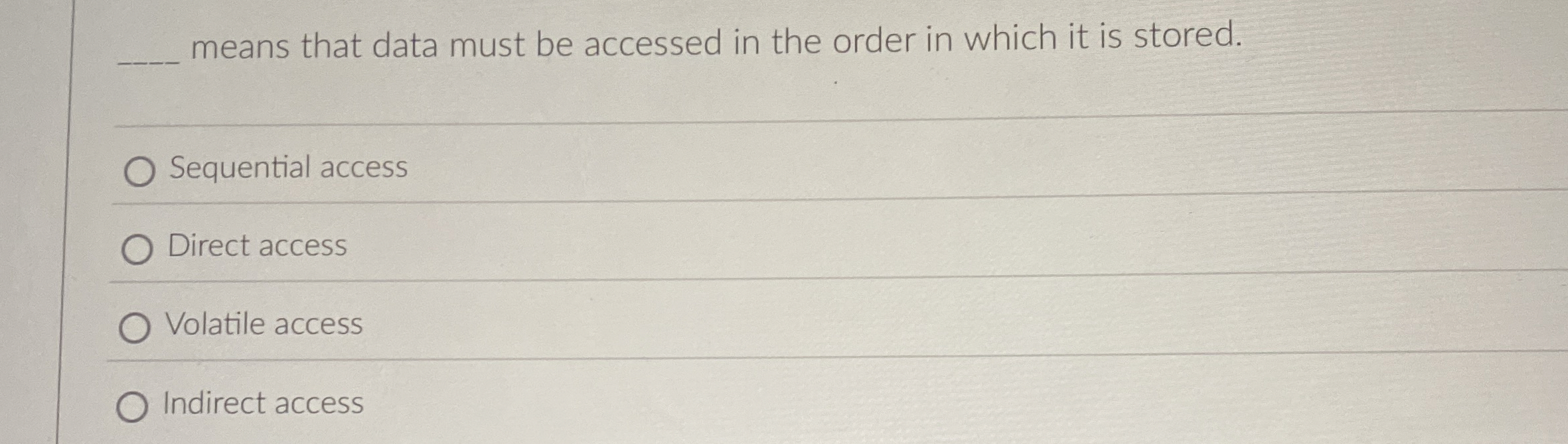 q , means that data must be accessed in the order