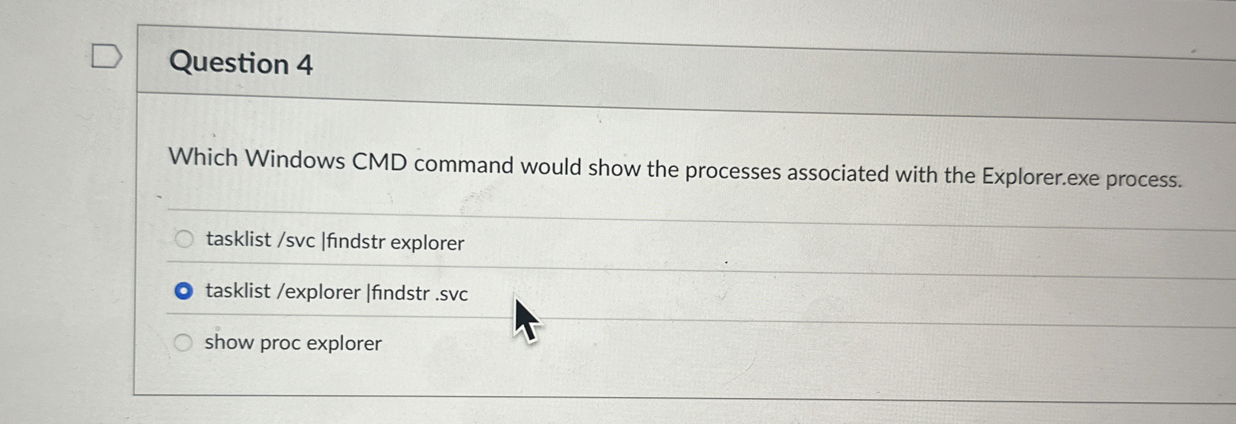 Question 4 Which Windows CMD command would show
