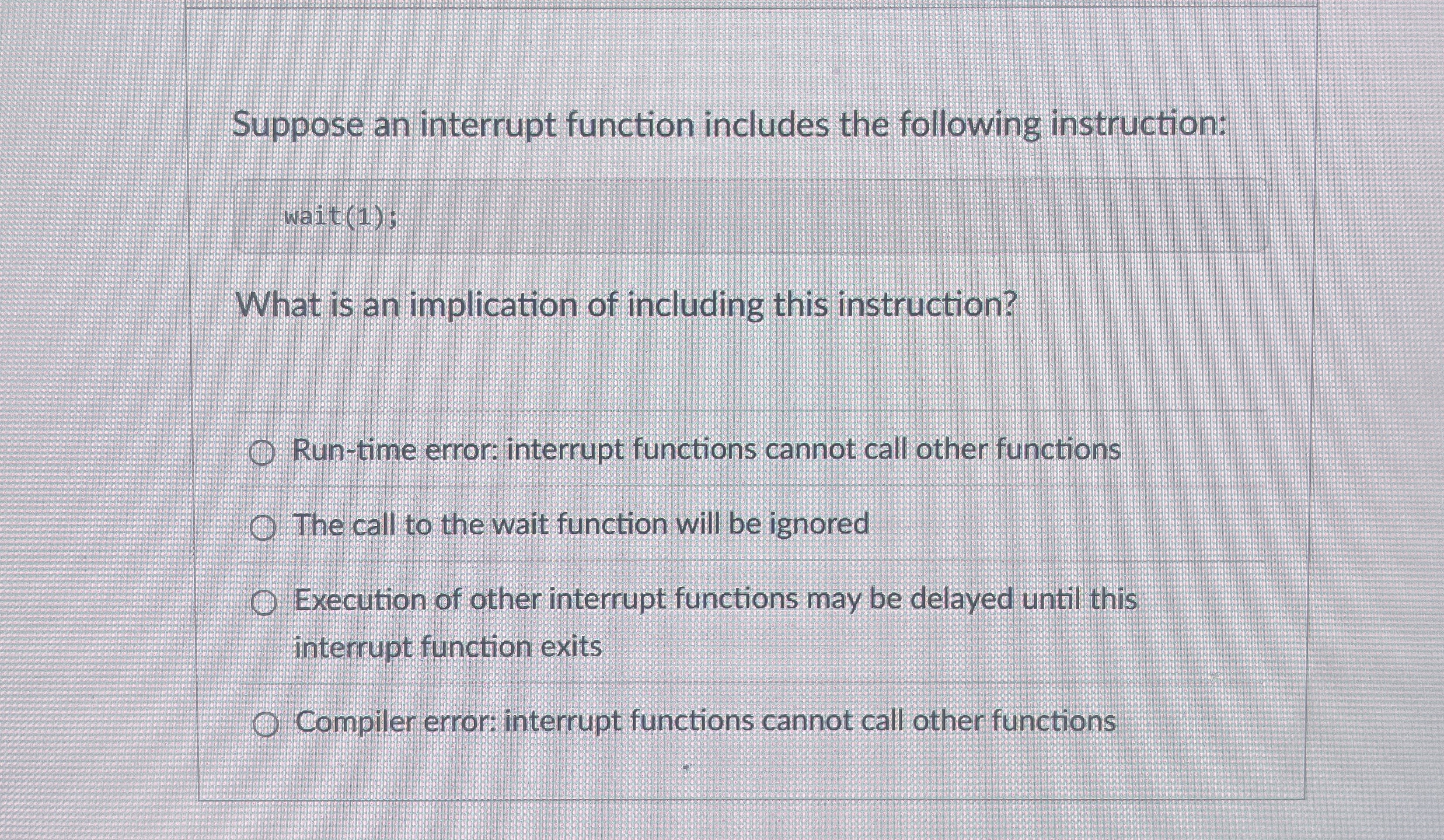 Suppose an interrupt function includes the