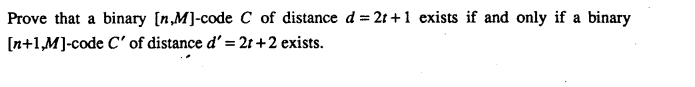 Prove that a binary n , M - code C of distance d