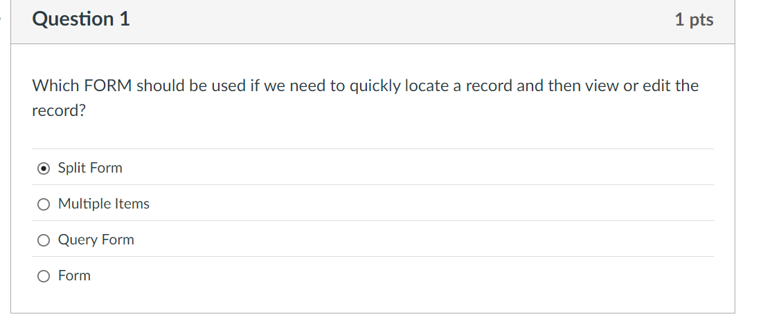 Question 1 Which FORM should be used if we need