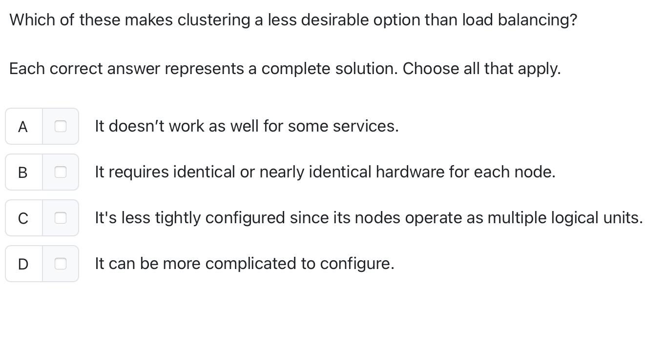 Which of these makes clustering a less desirable