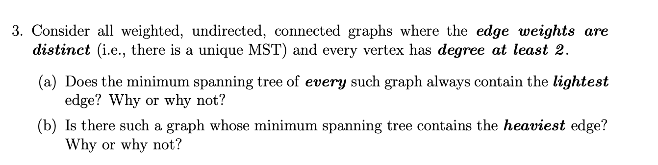 3 . Consider all weighted, undirected, connected