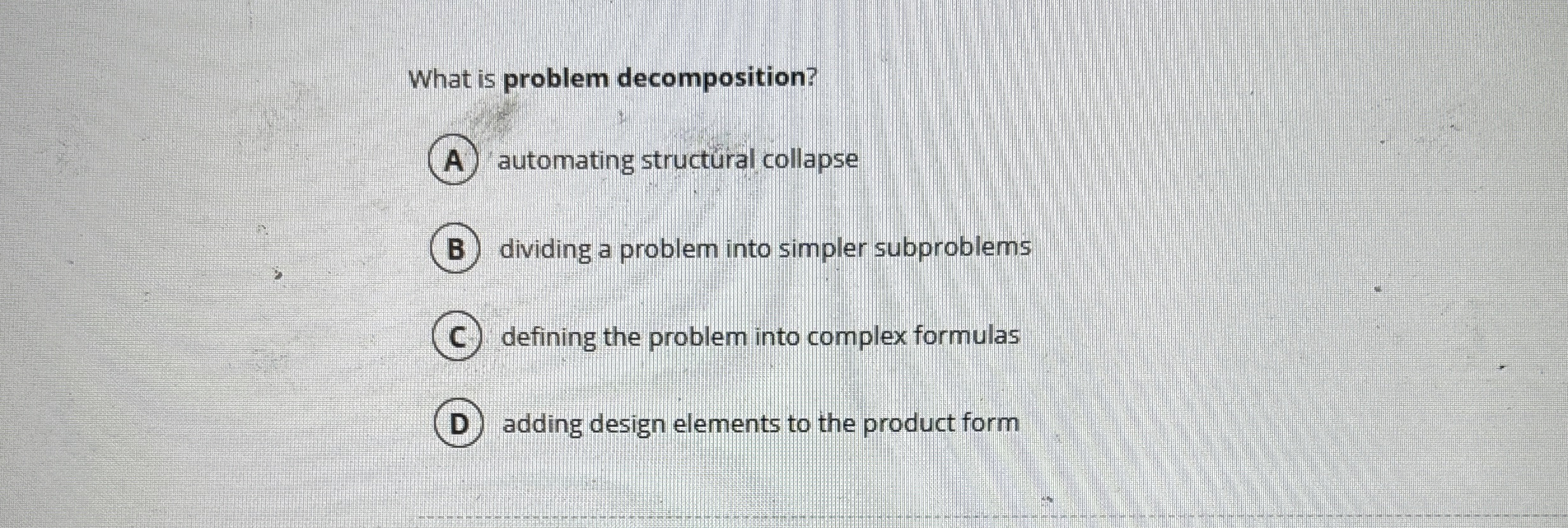 What is problem decomposition? A automating