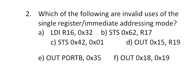 Which of the following are invalid uses of the