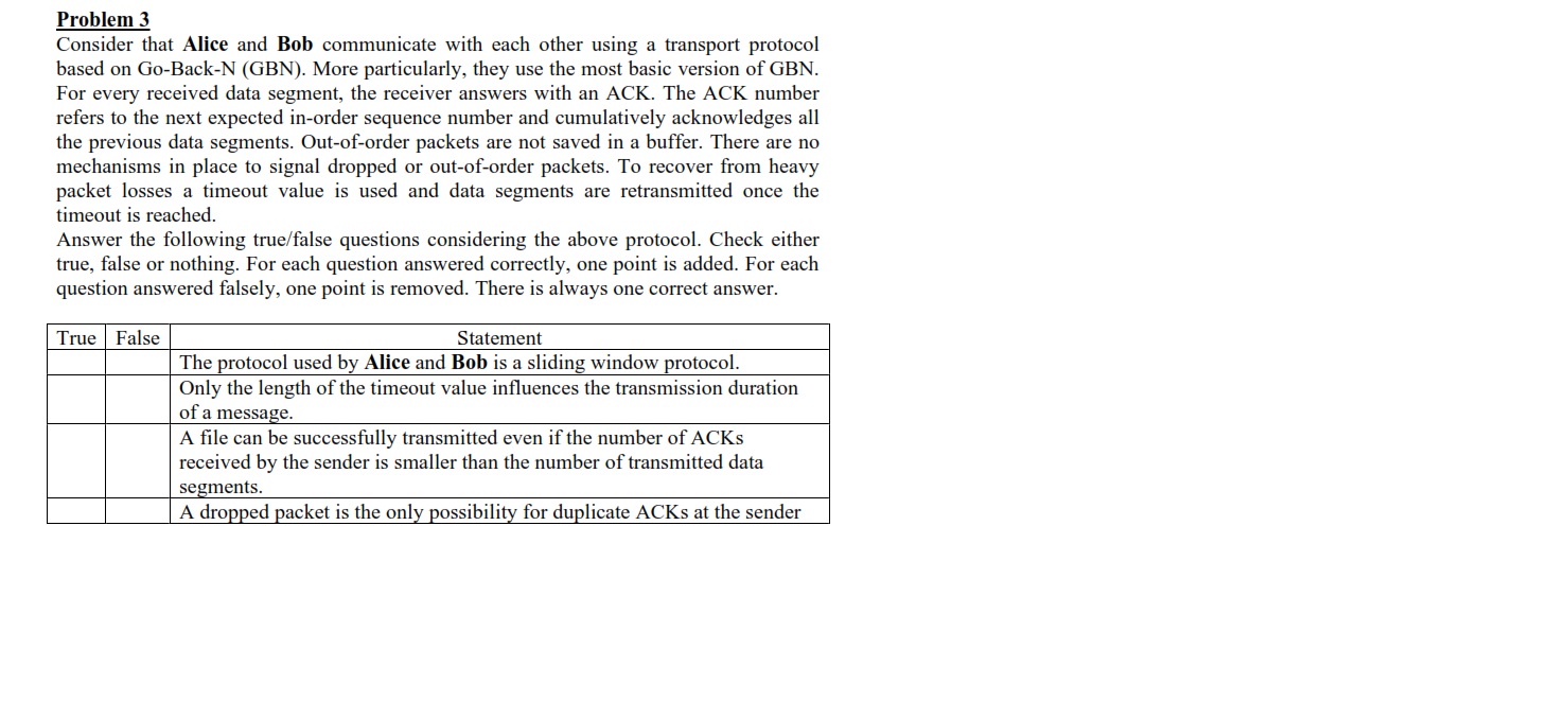 Problem 3 Consider that Alice and Bob communicate