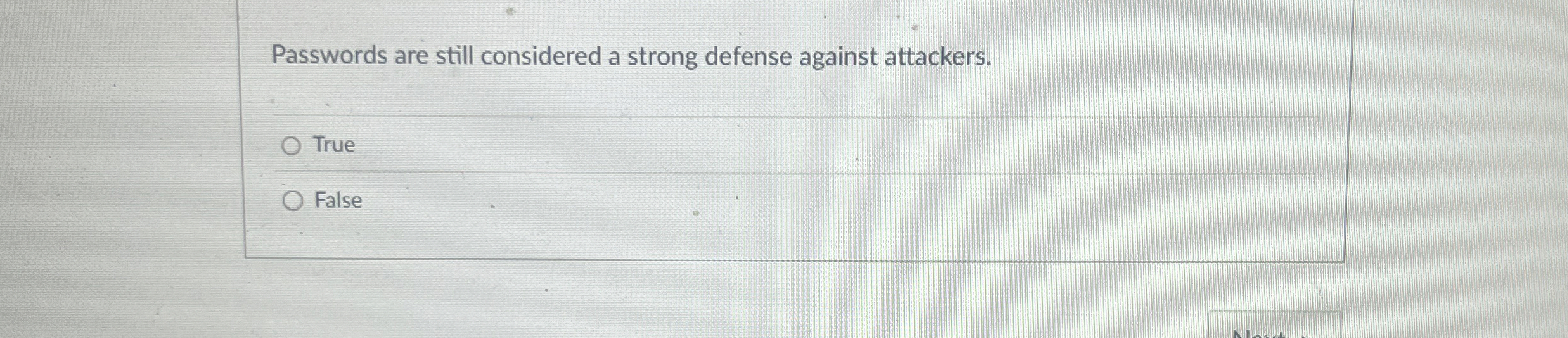 Passwords are still considered a strong defense