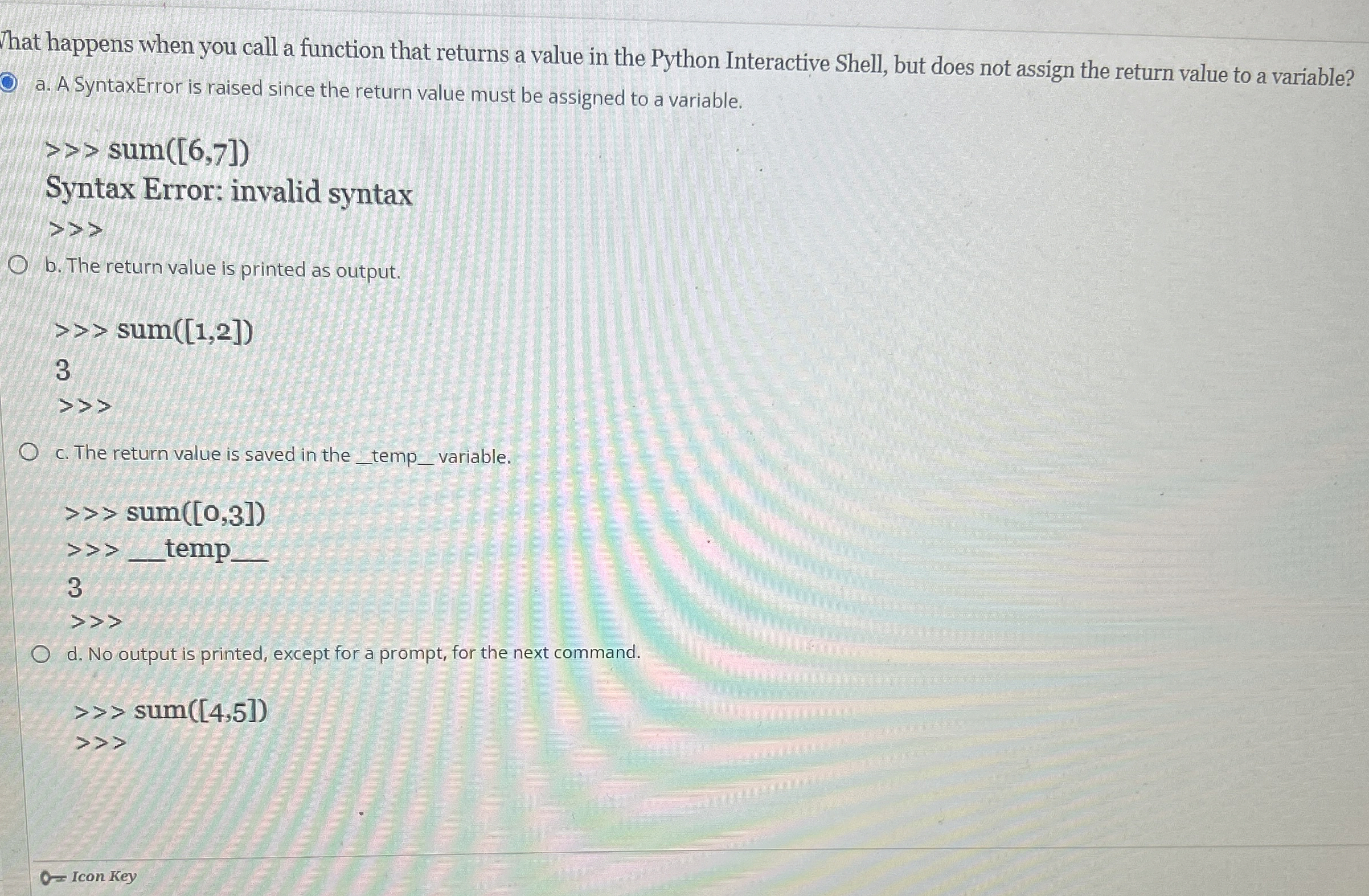 That happens when you call a function that