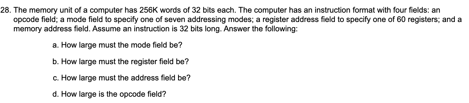 2 8 . The memory unit of a computer has 2 5 6 K
