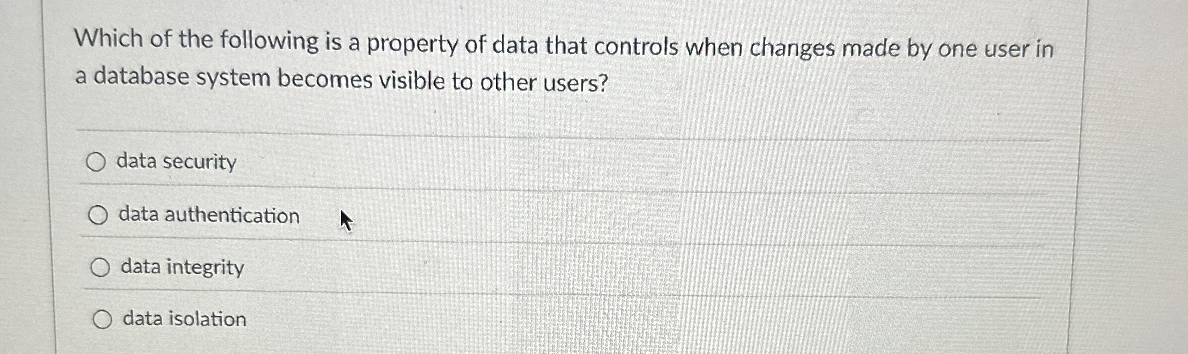 Which of the following is a property of data that