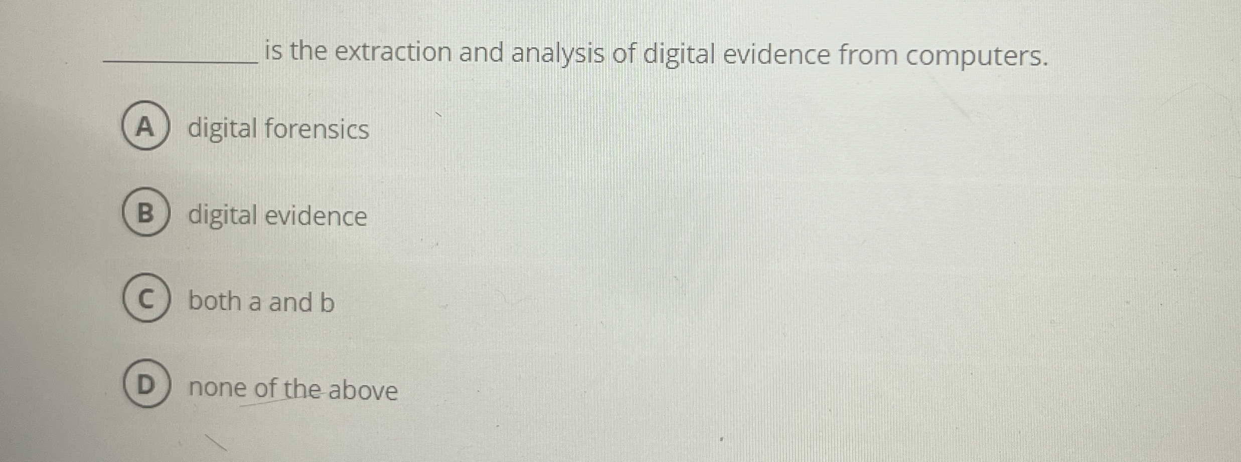 is the extraction and analysis of digital