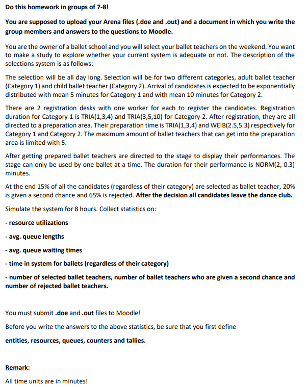 Do this homework in groups of 7 - 8 ! You are