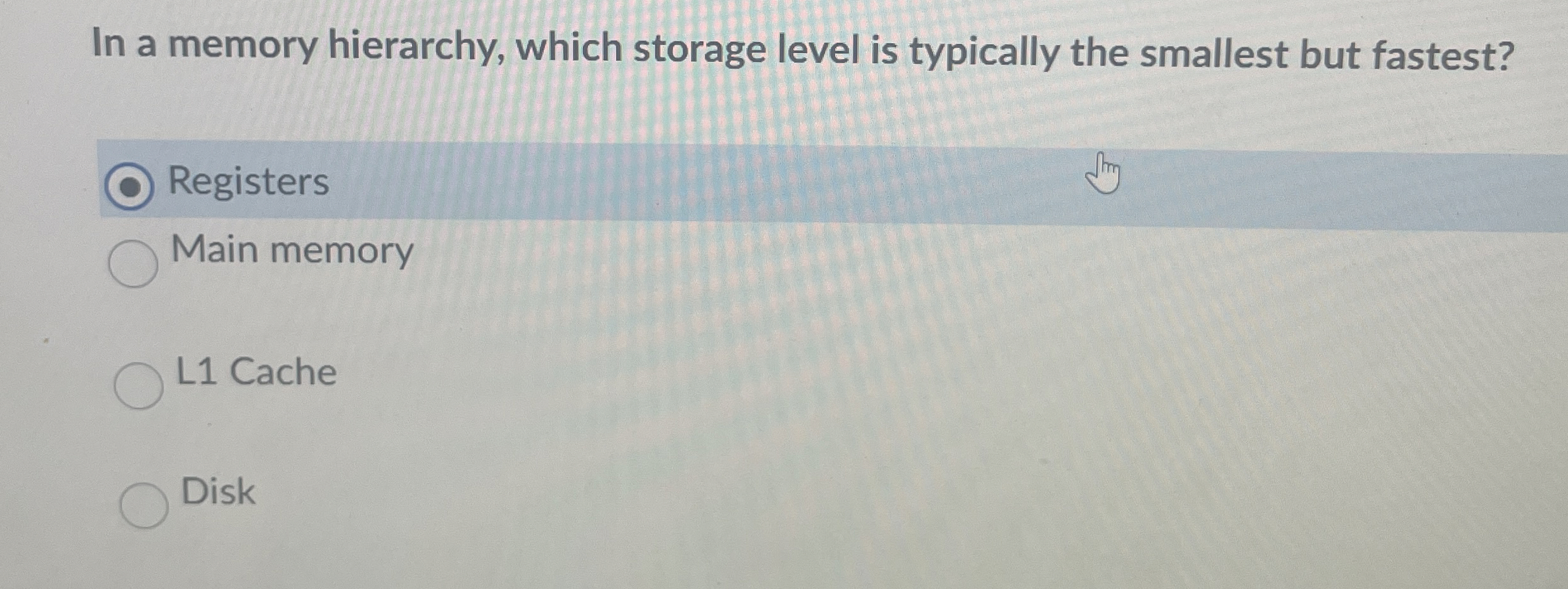 In a memory hierarchy, which storage level is