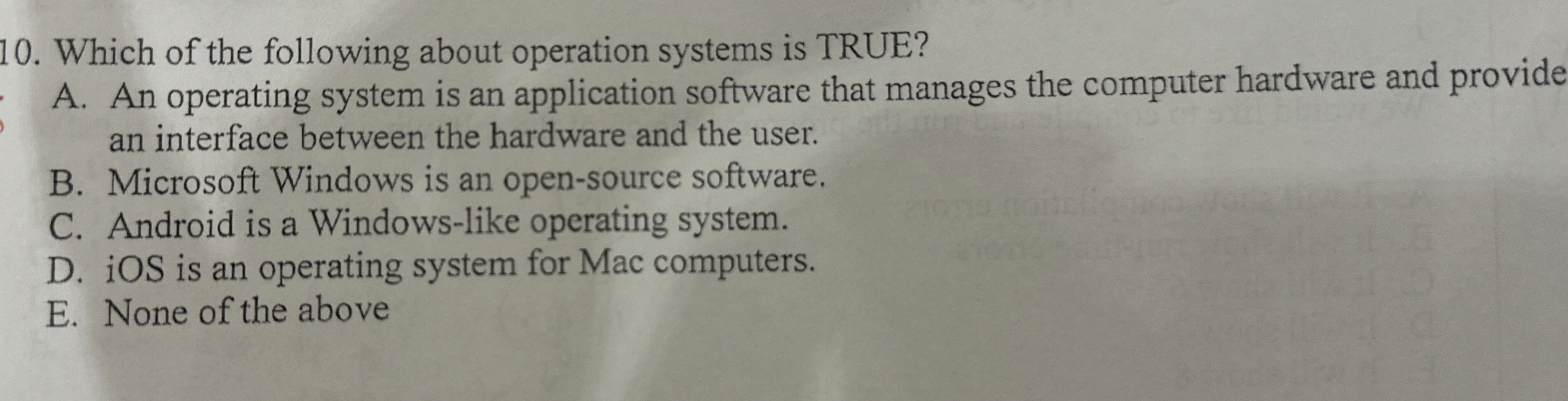 Which of the following about operation systems is