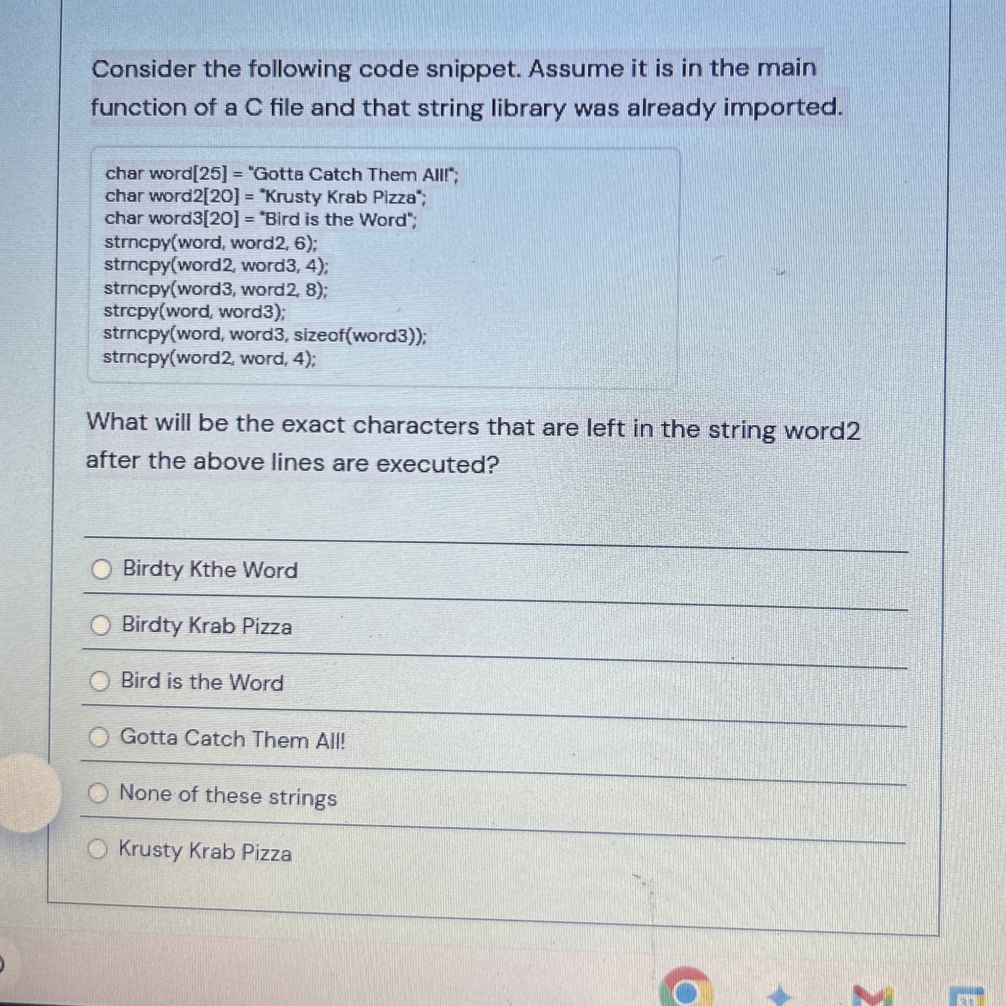 Consider the following code snippet. Assume it is